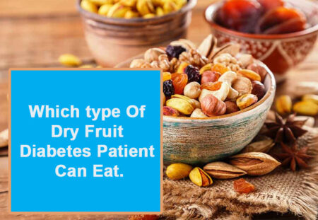 Which type of dry fruit diabetes patient can eat?